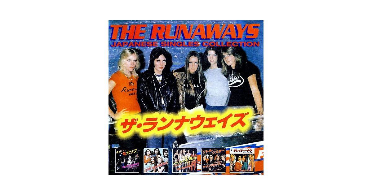 THE RUNAWAYS Japanese Singles Collection - 洋楽