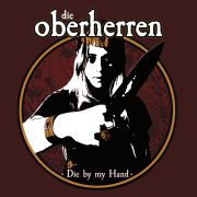 Die Oberherren - Die By My Hand CD