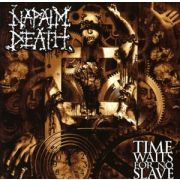 NAPALM DEATH - Time Waits for No Slave