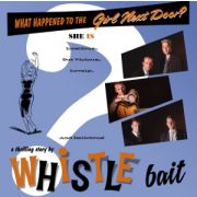 WHISTLE BAIT - What Happened to the Girl Next Door LP+7"