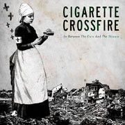 CIGARETTE CROSSFIRE - In between the cure and the desease LP Combat UUSI