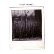 HAMMILL PETER - From the Trees CD