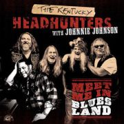 KENTUCKY HEADHUNTERS - Meet Me in Bluesland