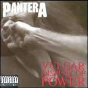 PANTERA - Vulgar Display of Power