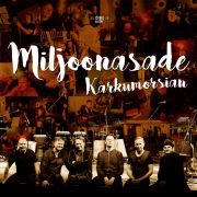 MILJOONASADE - Karkumorsian CD