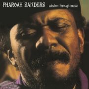 PHARAOH SANDERS - Wisdom Through Music LP UUSI Endless Happiness