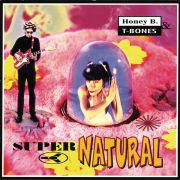 HONEY B & T BONES - Supernatural CD