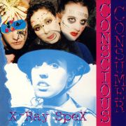 X-Ray Spex – Conscious Consumer CD