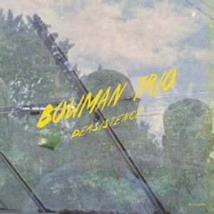 BOWMAN TRIO - Persistence CD