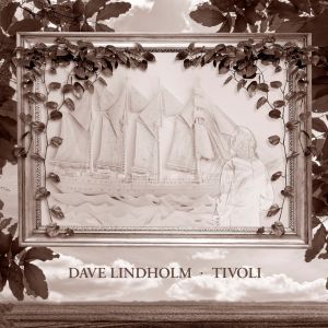 Dave Lindholm - Tivoli CD