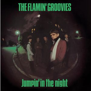 FLAMIN GROOVIES - Jumpin' in the night LP 4Men With Beards UUSI M/M