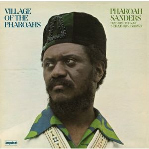 Pharoah Sanders - Village of the Pharaohs LP Impulse