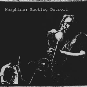 MORPHINE - Bootleg Detroit CD