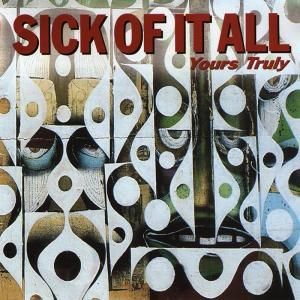 SICK OF IT ALL - Yours truly CD