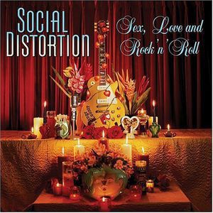 SOCIAL DISTORTION - Sex, Love & Rock & Roll CD