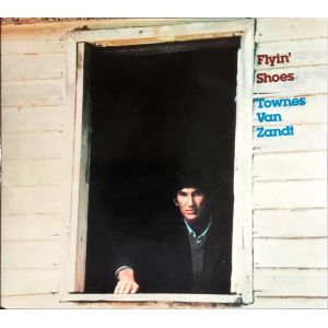 TOWNES VAN ZANDT - Flyin' Shoes LP UUSI Fat Possum Records