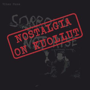 Vihan Muna - Nostalgia on kuollut LP