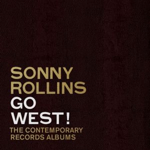 Sonny Rollins - Go West!: the Contemporary Records Albums 3CD